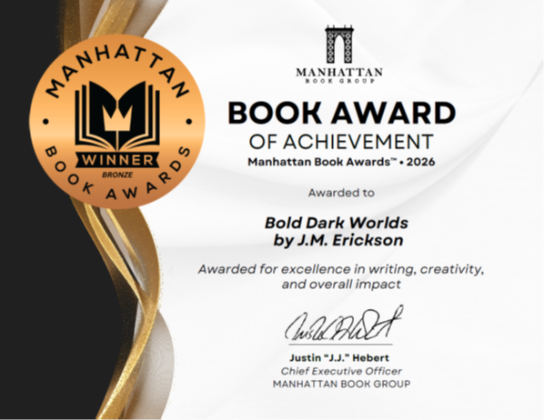 Official Manhattan Book Award Bronze 2026 certificate for Bold Dark Worlds by J.M. Erickson